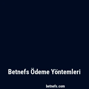 Betnefs Ödeme Yöntemleri