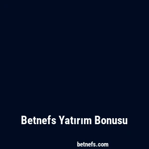 Betnefs Yatırım Bonusu